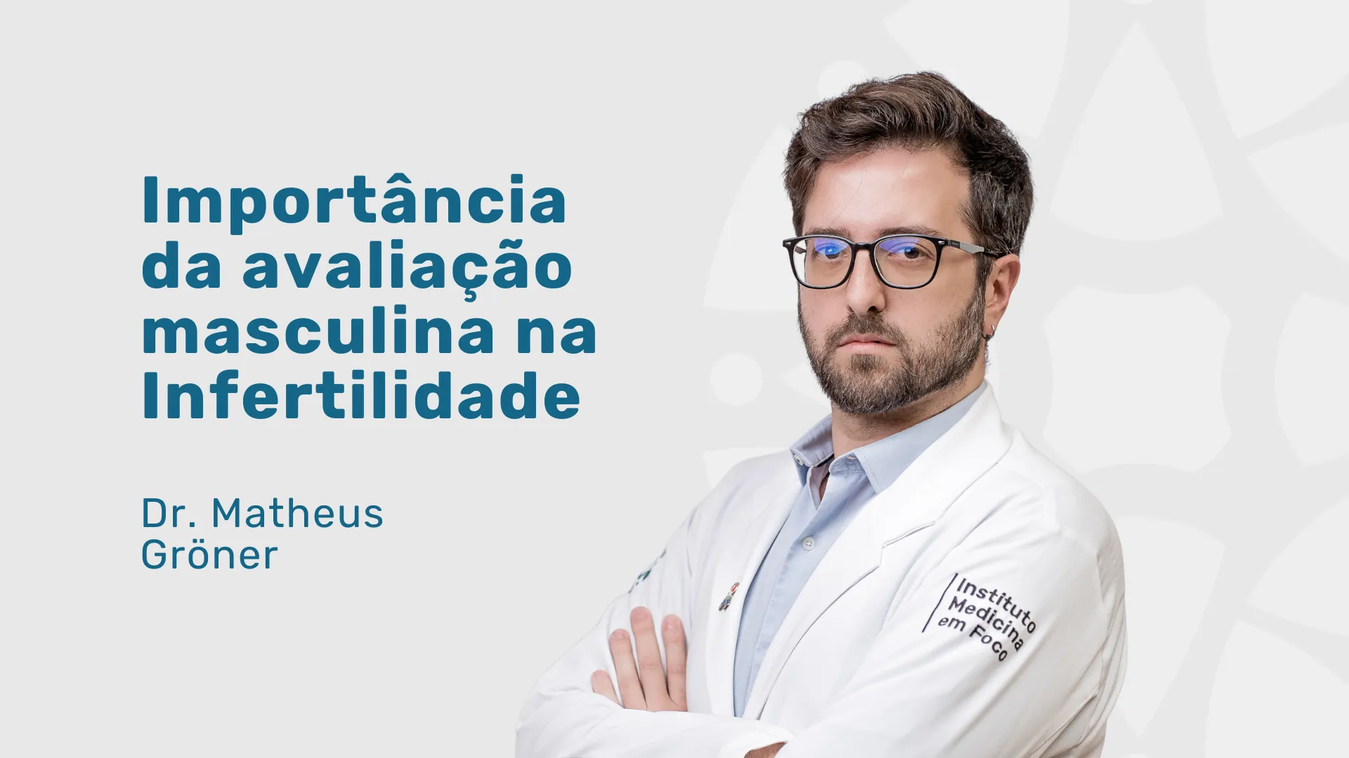 Arquivo medicina em foco 4 Avaliação do homem infértil: trate com um Urologista na MEF