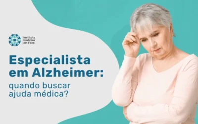Especialista em Alzheimer: quando buscar ajuda médica?