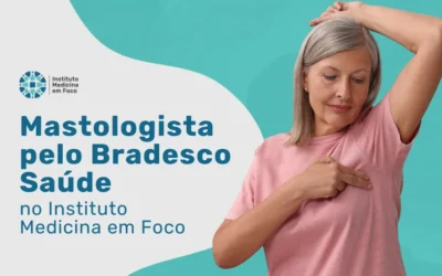 Mastologia pelo Bradesco: especialista em mamas na MEF