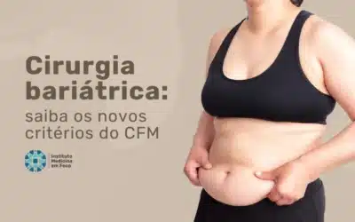 Cirurgia bariátrica: novos critérios do CFM