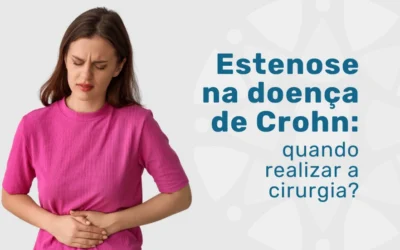Crohn: quando fazer cirurgia de estenose intestinal?
