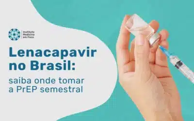 Lenacapavir no Brasil: onde tomar a PrEP semestral?