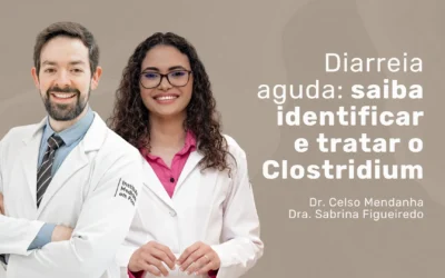 Clostridium: quando a diarreia aguda exige atenção médica