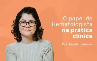 O que o Hematologista faz? Conheça sua atuação