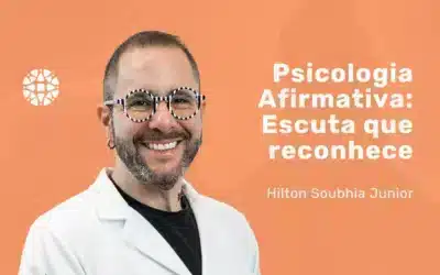 Psicologia afirmativa: tudo que você precisa saber