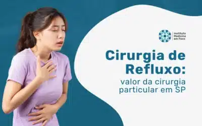 Custo da Cirurgia de Refluxo Particularcom Dr. Rodrigo Barbosa