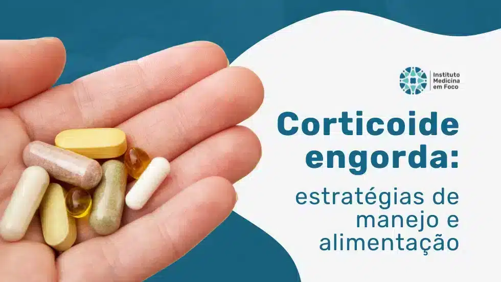 MEF - Corticoide engorda Saiba lidar com isso.
