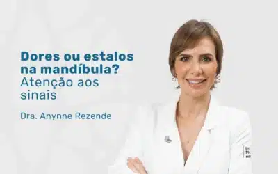Medicina em Foco 6 Sinais de alerta de Disfunção Temporomandibular