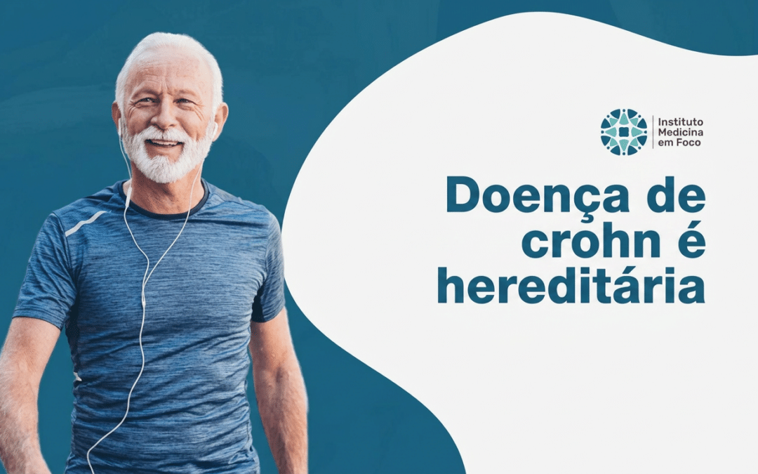 Doença de Crohn é Hereditária? Entenda a Genética e Fatores