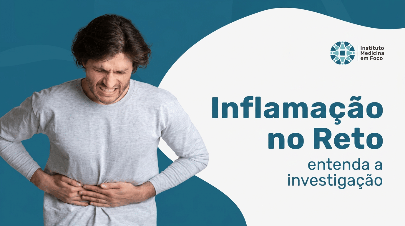 Inflamação no reto: entenda as causas e busque diagnóstico proctológico com especialista em São Paulo