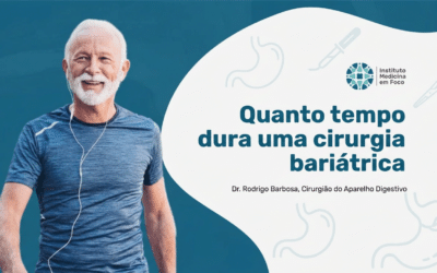 Cirurgia Bariátrica: Quanto Tempo Dura? Entenda os Fatores