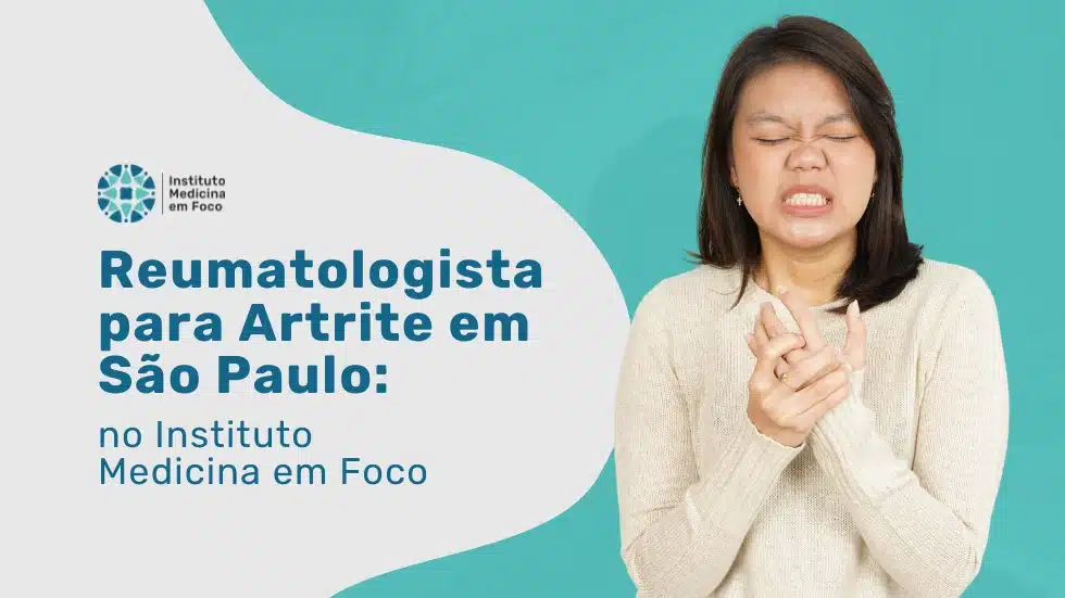 Reumatologista para Artrite na MEF