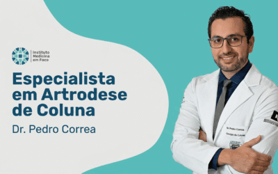 Especialista em Artrodese de Coluna: Dr. Pedro Correa