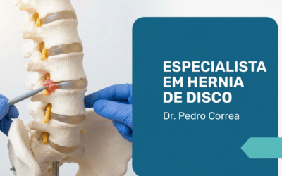 Especialista em Hérnia de Disco: Como Escolher | Dr. Pedro Correa