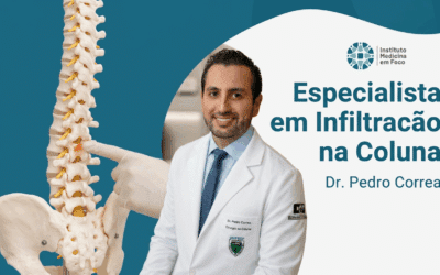Especialista em Infiltração na Coluna: Dr. Pedro Correa