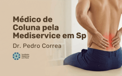 Médico de Coluna pela Mediservice: Dr. Pedro Correa