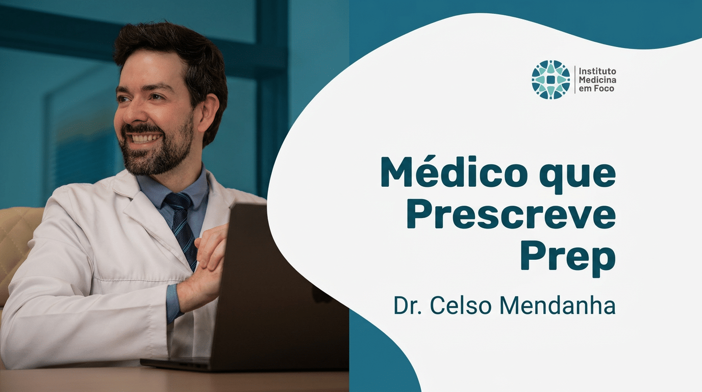 Médico que Prescreve PrEP: Como Encontrar e Iniciar