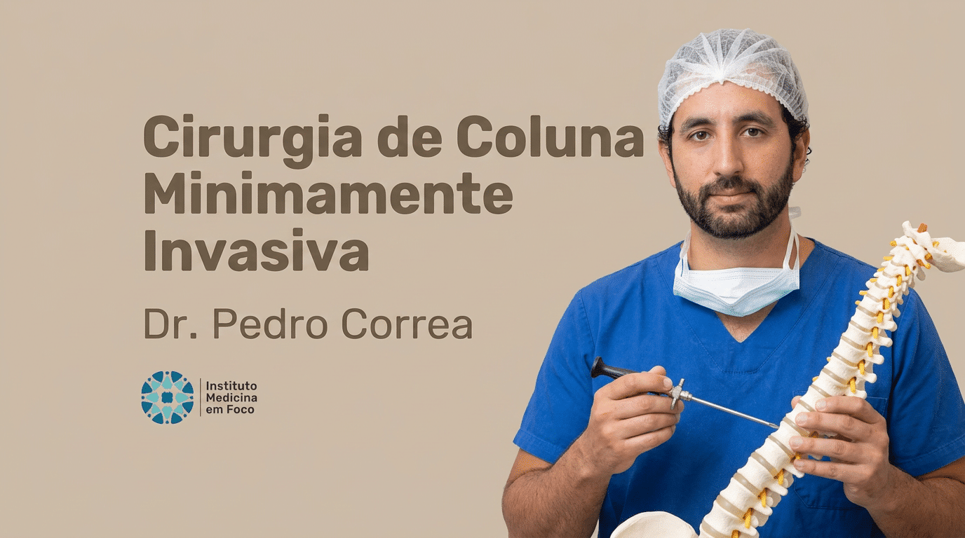 Cirurgia de Coluna Minimamente Invasiva: Quando é Indicada?