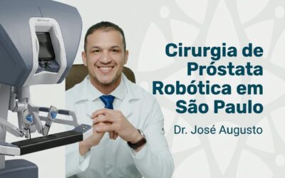 Cirurgia de Próstata Robótica em São Paulo é pra você?
