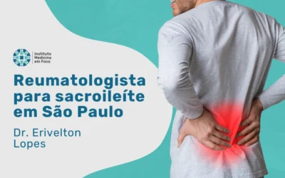 Reumatologista para sacroileíte: Dr. Erivelton Lopes
