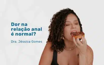 Dor na relação anal: mitos, verdades e dicas