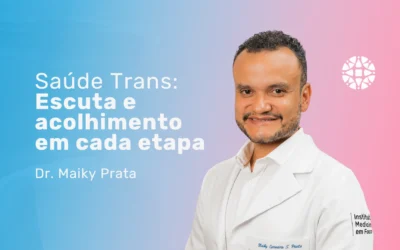 Acompanhamento médico para pessoas trans com Dr. Maiky Prata