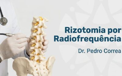 Especialista em Rizotomia por radiofrequência em São Paulo: Dr. Pedro Correa