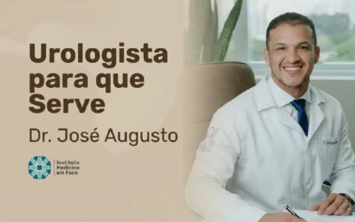 Urologista para que serve em SP — Dr. José Augusto