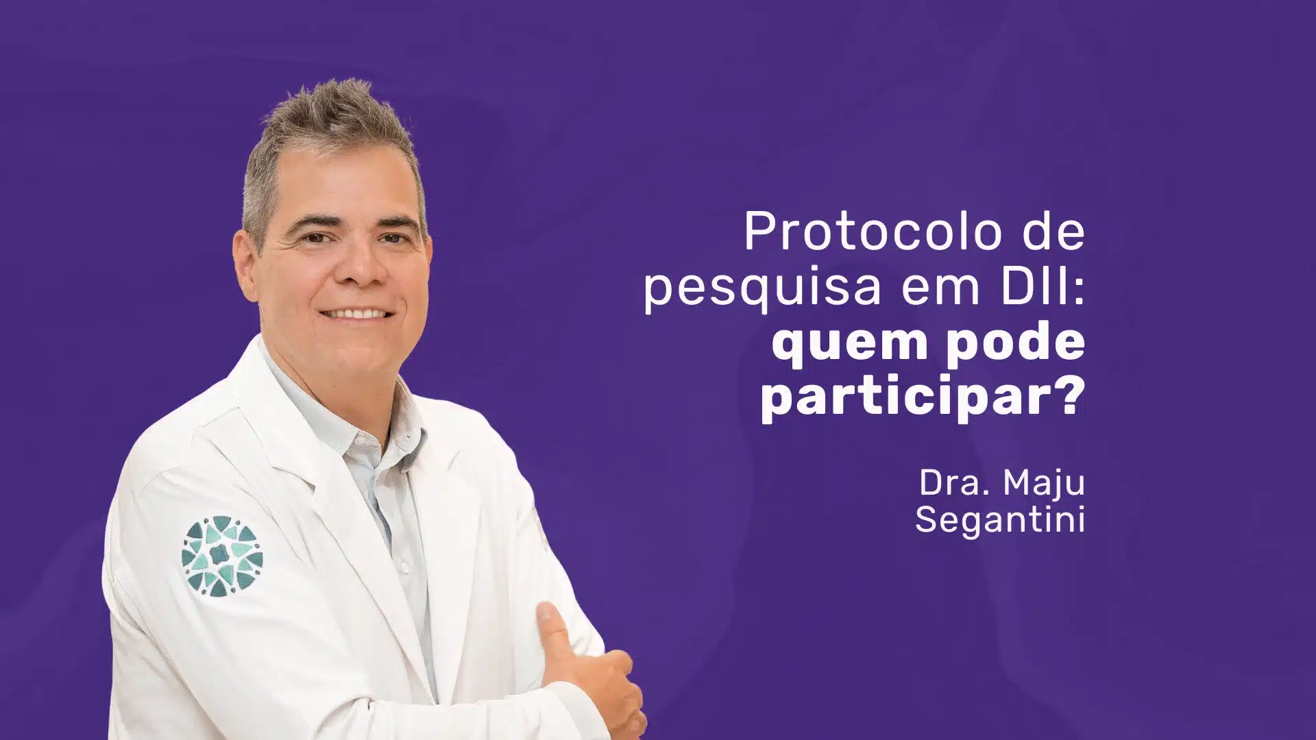 Protocolo de pesquisa clínica: quem pode participar