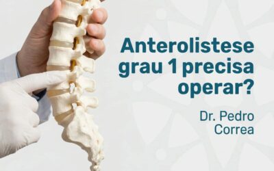 Anterolistese grau 1 precisa operar? na consulta | dr. pedro