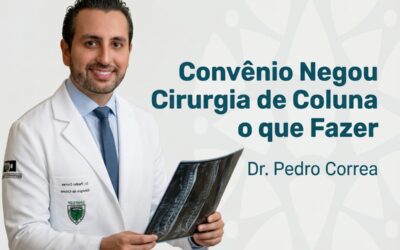 Convênio Negou Cirurgia de Coluna: O que Fazer para Reverter