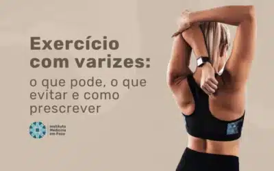 Exercício com varizes: o que diz a fisiologia venosa