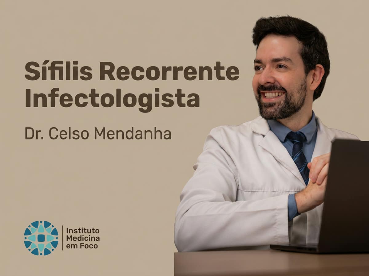 Sífilis Recorrente: Reinfecção, Recidiva ou Falha no Tratamento?