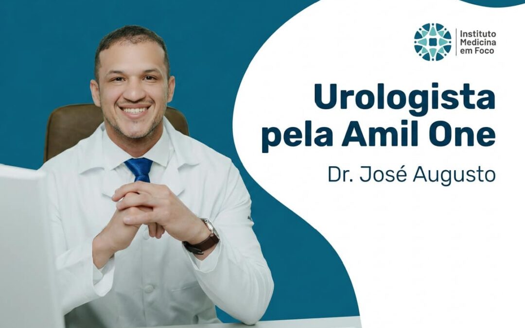 Urologista pela Amil One | Dr. José Augusto | São Paulo
