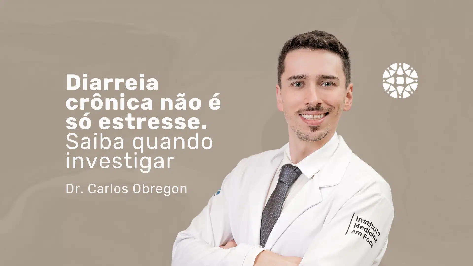 Como investigar diarreia crônica | Dr. Carlos Obregon, Cirurgião do Aparelho Digestivo | MEF