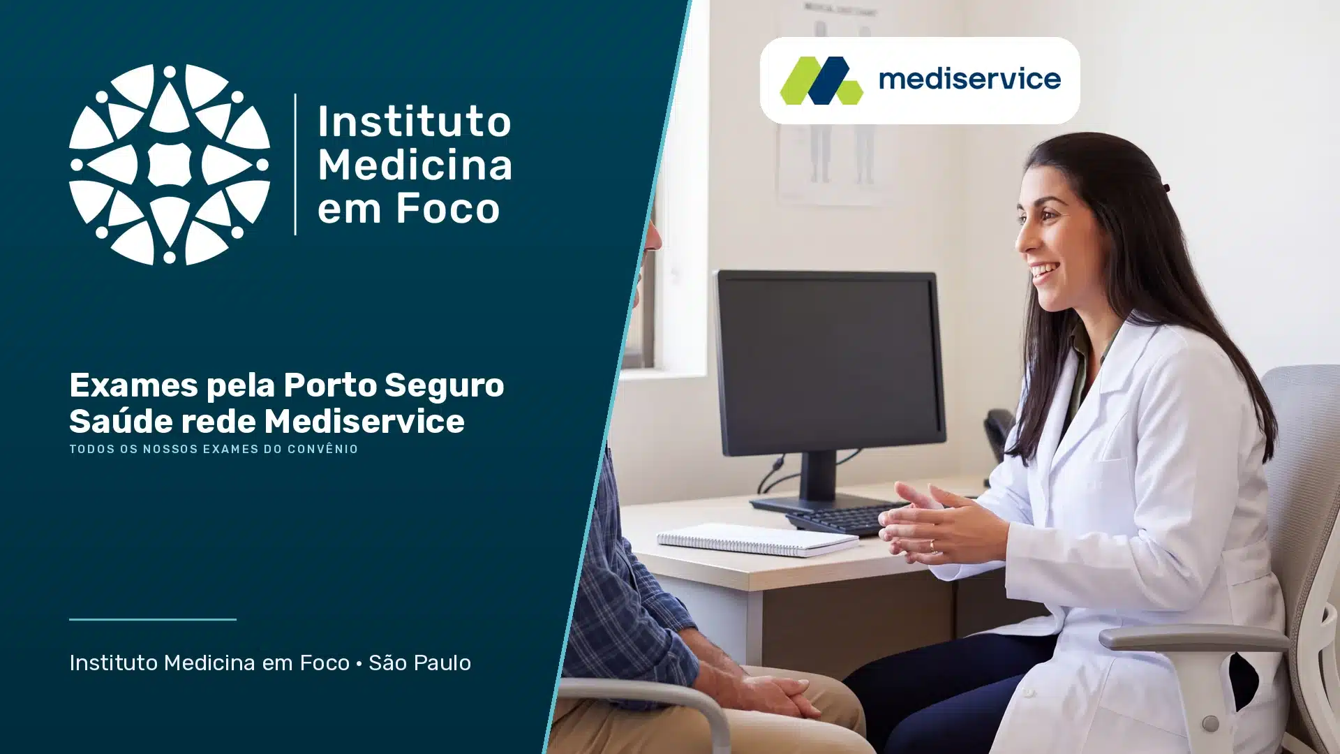 Exames Porto Seguro Saúde rede Mediservice no Instituto Medicina em Foco, em São Paulo