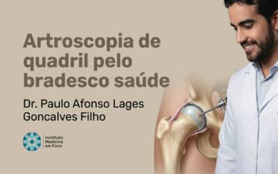 Artroscopia de quadril pelo Bradesco Saúde