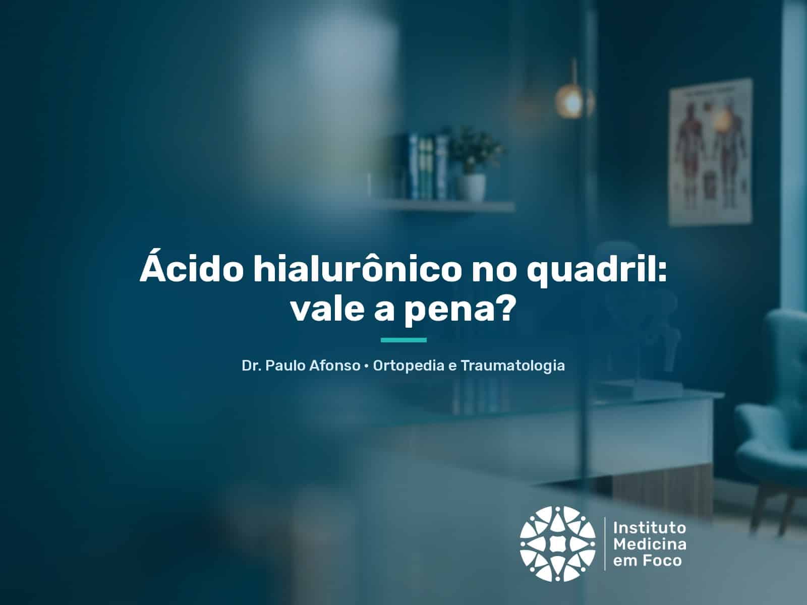 Ácido hialurônico no quadril: vale a pena? | São Paulo