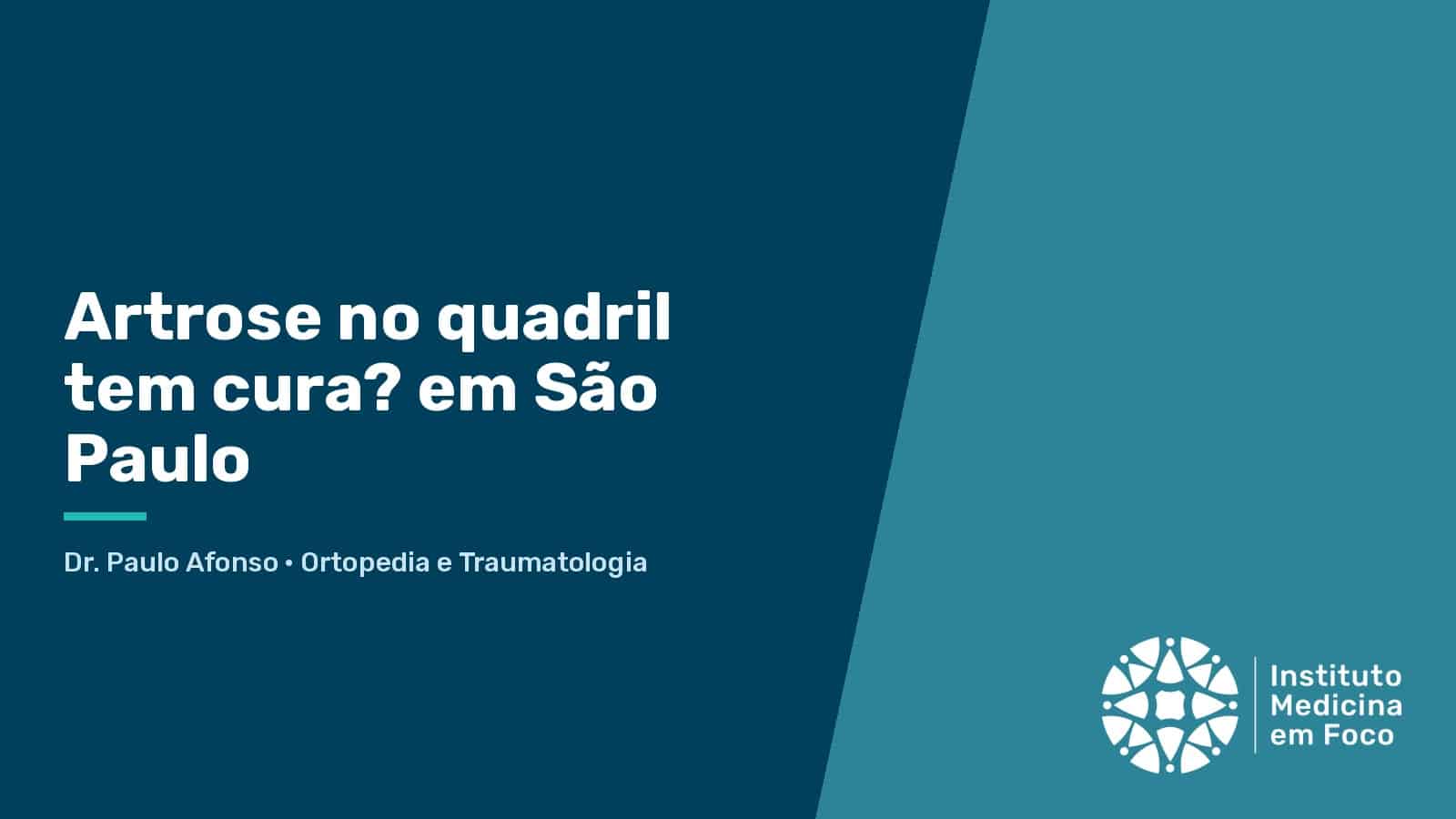Arquivo medicina em foco 39 Artrose no quadril tem cura?
