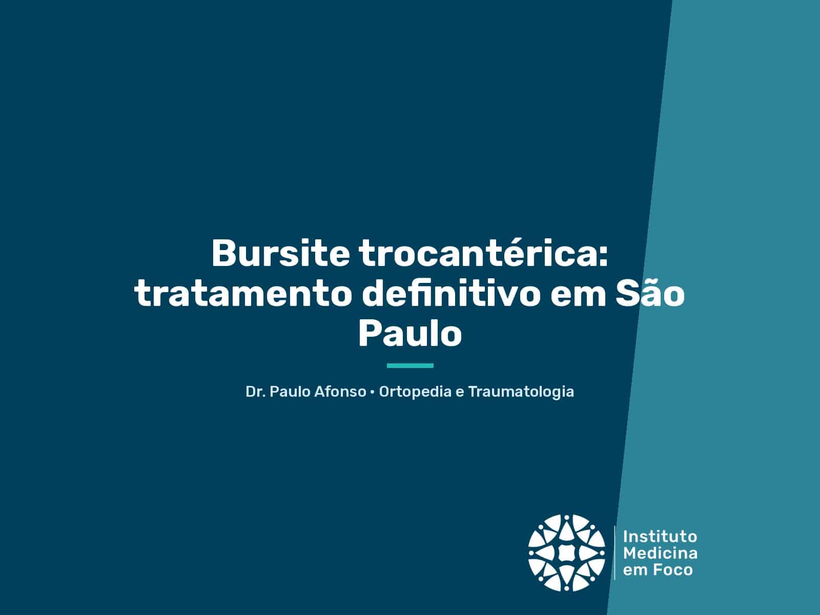 Bursite trocantérica: tratamento definitivo em São Paulo