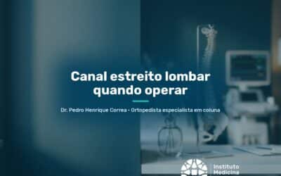 Canal estreito lombar quando operar