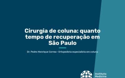 Cirurgia de coluna: quanto tempo de recuperação em São Paulo