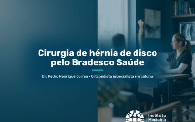 Cirurgia de hérnia de disco pelo Bradesco Saúde | São Paulo
