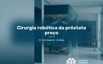Cirurgia robótica da próstata preço