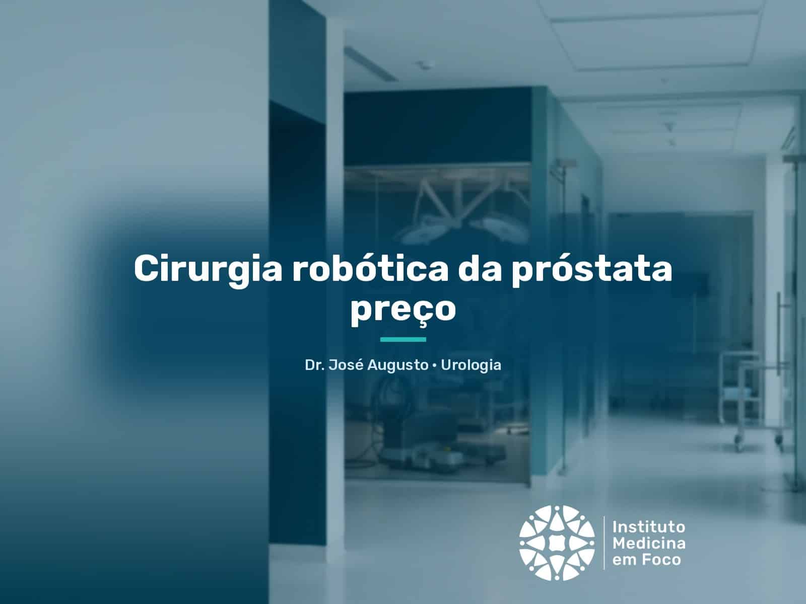 Cirurgia robótica da próstata preço