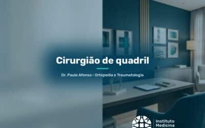 Cirurgião de quadril em São Paulo