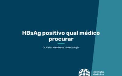 HBsAg positivo qual médico procurar