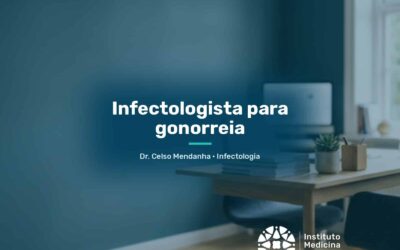Infectologista para gonorreia