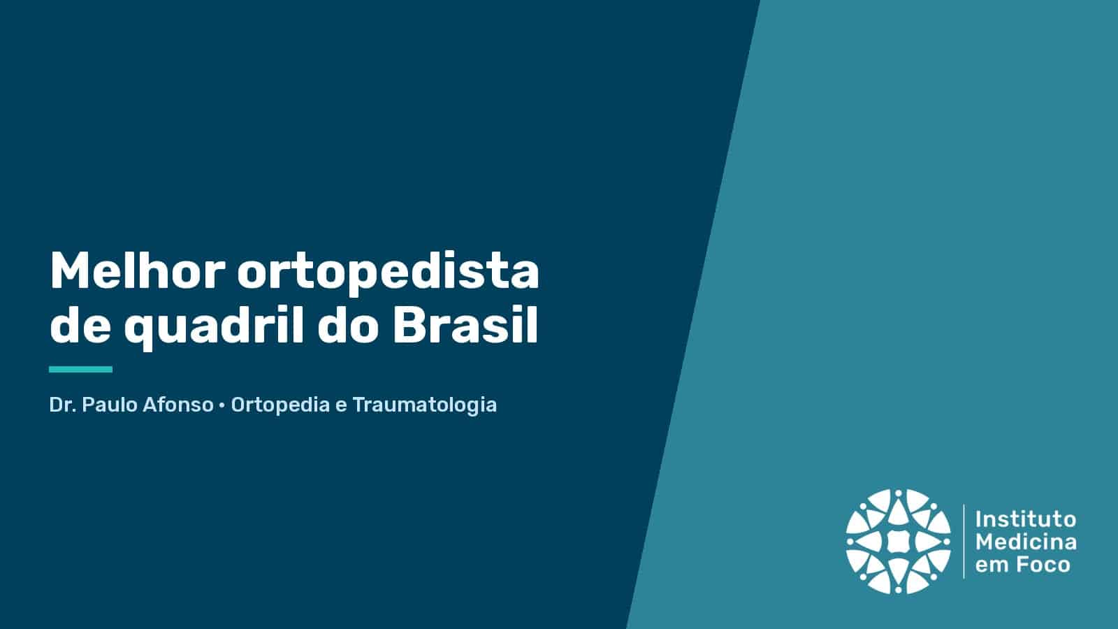 Melhor ortopedista de quadril do Brasil