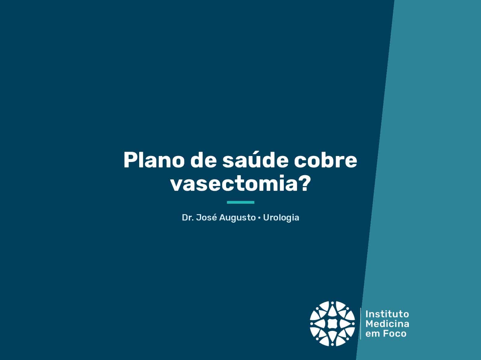 Plano de saúde cobre vasectomia?